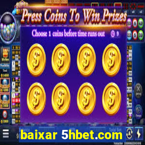 baixar 5hbet.com